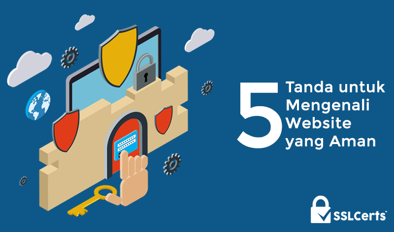 5 Tanda untuk Mengenali Website yang Aman