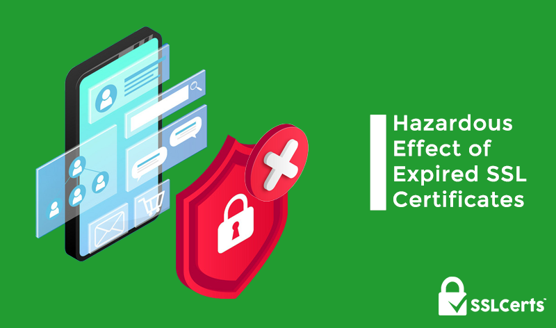 Hazardous Effects of Expired SSL Certificates