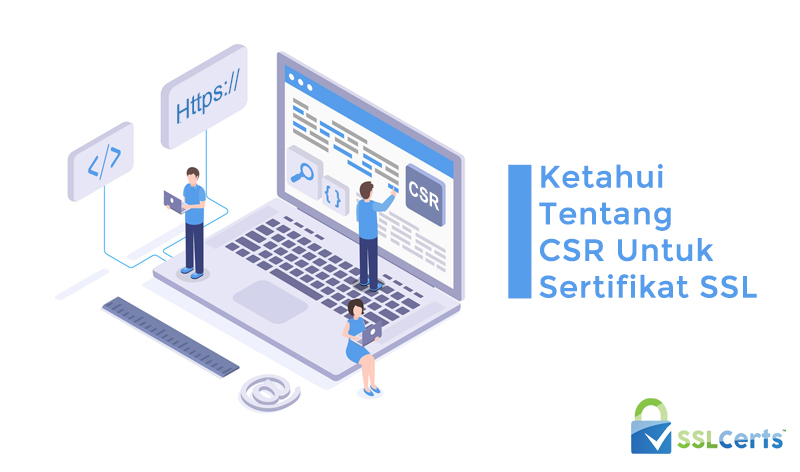 Ketahui tentang CSR Sebelum Membeli Sertifikat SSL