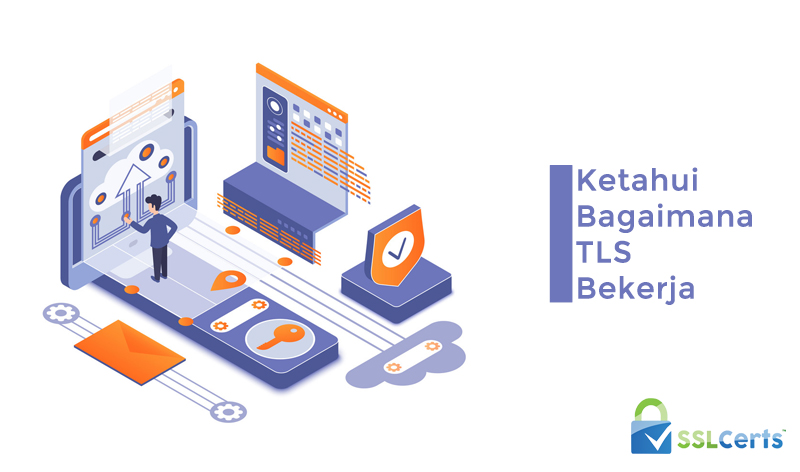 Ketahui Bagaimana TLS Bekerja