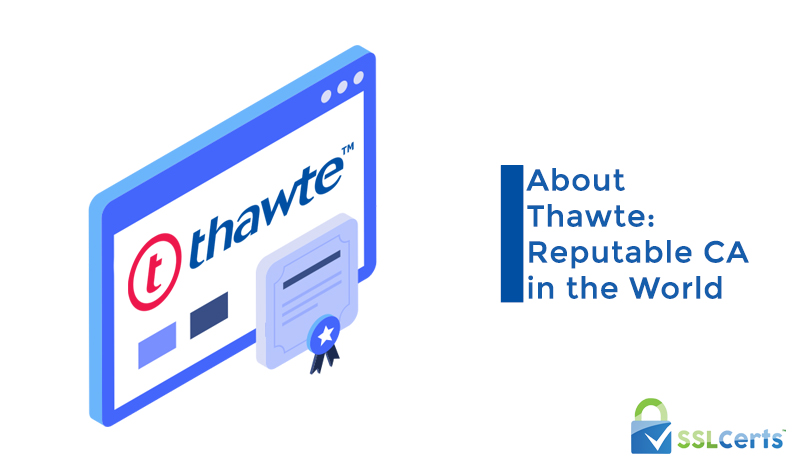 Knowing More about Thawte: Reputable CA in the World