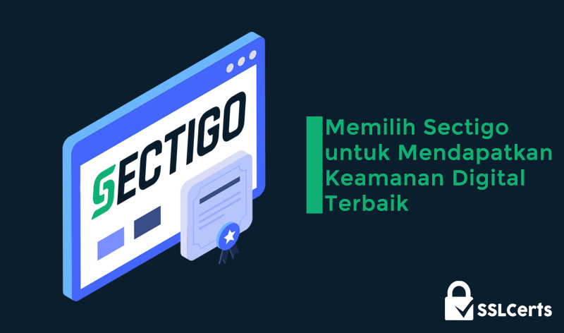 Memilih Sectigo untuk Mendapatkan Keamanan Digital Kualitas Terbaik 0 (0)